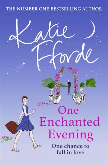 Knjiga One Enchanted Evening autora Katie Fforde izdana 2023 kao meki uvez dostupna u Knjižari Znanje.