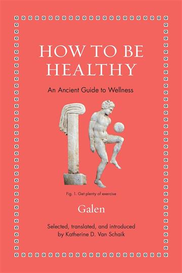 Knjiga How to Be Healthy autora Galen izdana 2024 kao tvrdi uvez dostupna u Knjižari Znanje.