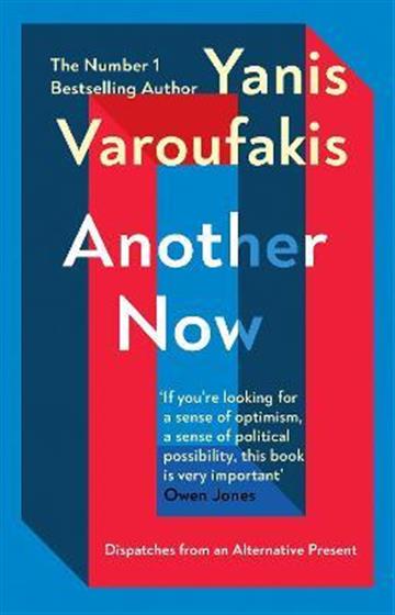 Knjiga Another Now autora Yanis Varoufakis izdana 2021 kao meki uvez dostupna u Knjižari Znanje.