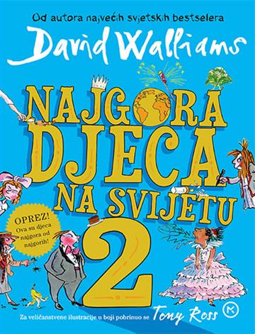 Knjiga Najgora djeca na svijetu 2 autora David Walliams izdana 2018 kao tvrdi uvez dostupna u Knjižari Znanje.