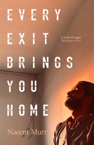 Knjiga Every Exit Brings You Home autora Naeem Murr izdana 2026 kao tvrdi uvez dostupna u Knjižari Znanje.