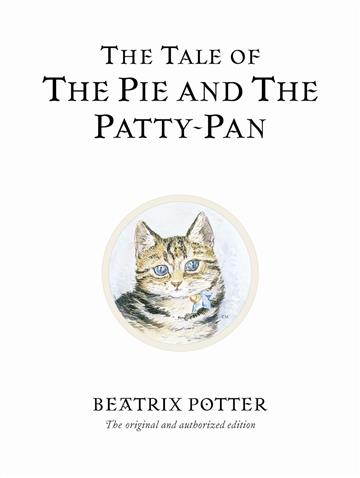 Knjiga Tale of The Pie and The Patty-Pan autora Beatrix Potter izdana 2025 kao tvrdi uvez dostupna u Knjižari Znanje.