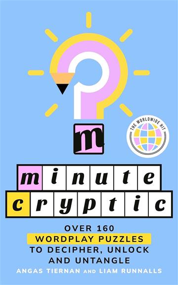 Knjiga Minute Cryptic autora Angas Tiernan izdana 2025 kao meki uvez dostupna u Knjižari Znanje.