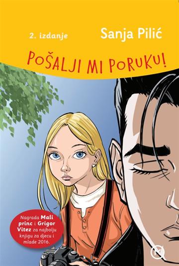Knjiga Pošalji mi poruku autora Sanja Pilić izdana 2022 kao meki uvez dostupna u Knjižari Znanje.