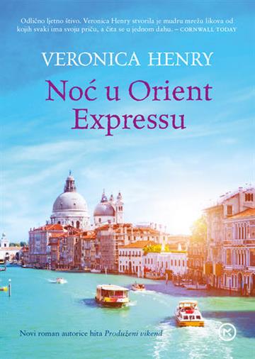 Knjiga Noć u Orient Expressu autora Veronica Henry izdana 2015 kao meki uvez dostupna u Knjižari Znanje.