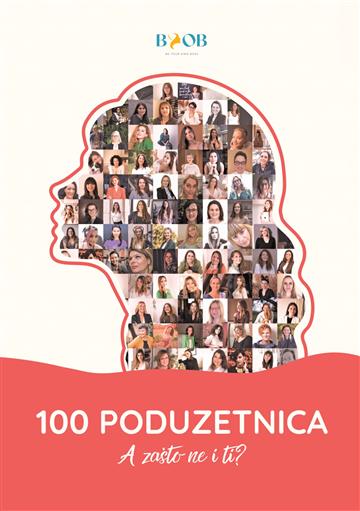 Knjiga 100 poduzetnica – A zašto ne i ti? autora Marina Biljak i Ana Buljan izdana 2024 kao meki dostupna u Knjižari Znanje.