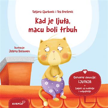 Knjiga Kad je ljuta, macu boli trbuh autora Tatjana Gjurković, Tea Knežević izdana 2022 kao meki uvez dostupna u Knjižari Znanje.