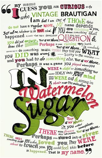 Knjiga In Watermelon Sugar autora Richard Brautigan izdana 2002 kao meki uvez dostupna u Knjižari Znanje.
