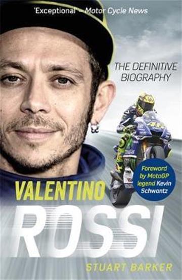 Knjiga Valentino Rossi: Definitive Biography autora Stuart Barker izdana 2021 kao meki uvez dostupna u Knjižari Znanje.