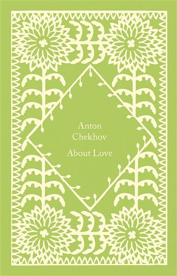 Knjiga About Love autora Anton Chekhov izdana 2023 kao tvrdi uvez dostupna u Knjižari Znanje.
