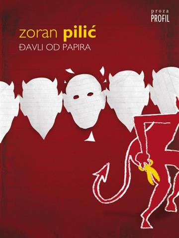 Knjiga Đavli od papira autora Zoran Pilić izdana 2011 kao meki uvez dostupna u Knjižari Znanje.