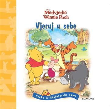 Knjiga Winnie Pooh: Vjeruj u sebe autora Grupa autora izdana 2017 kao tvrdi uvez dostupna u Knjižari Znanje.