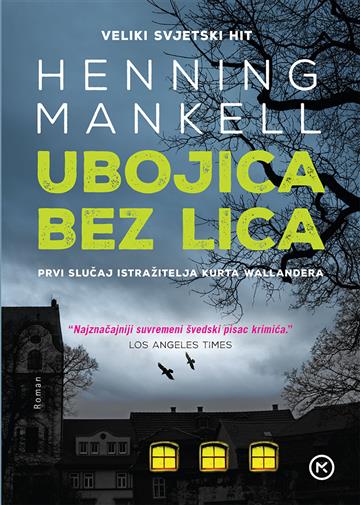 Knjiga Ubojica bez lica autora Henning Mankell izdana 2015 kao meki uvez dostupna u Knjižari Znanje.