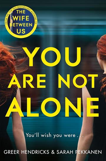 Knjiga You Are Not Alone autora Greer Hendricks izdana 2020 kao meki uvez dostupna u Knjižari Znanje.