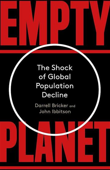 Knjiga Empty Planet: The Shock of Global Population Decline autora Darrell & John Ibbitson Bricker izdana 2019 kao meki uvez dostupna u Knjižari Znanje.