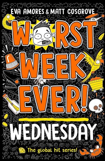 Knjiga Worst Week Ever! 3: Wednesday autora Eva Amores, Matt Cos izdana 2025 kao meki dostupna u Knjižari Znanje.