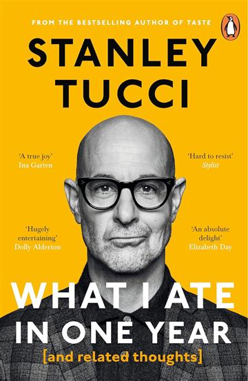 Knjiga What I Ate In One Year autora Stanley Tucci izdana 2025 kao meki uvez dostupna u Knjižari Znanje.