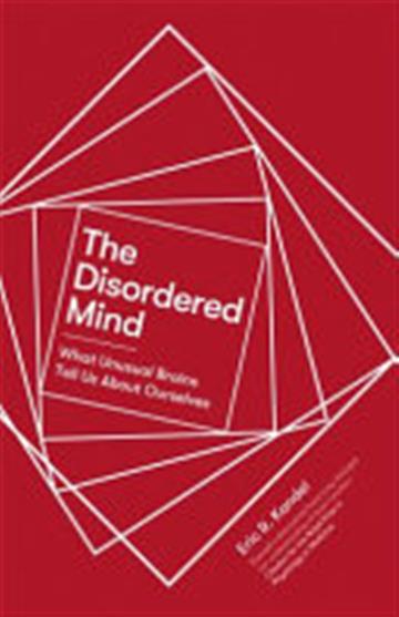 Knjiga Disordered Mind autora Eric Kandel izdana 2018 kao meki uvez dostupna u Knjižari Znanje.