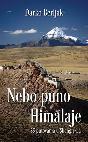 Knjiga Nebo puno Himalaje autora Darko Berljak izdana  kao meki uvez dostupna u Knjižari Znanje.