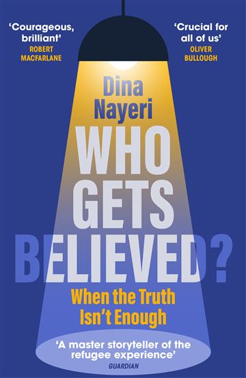 Knjiga Who Gets Believed? autora Dina Nayeri izdana 2024 kao meki uvez dostupna u Knjižari Znanje.