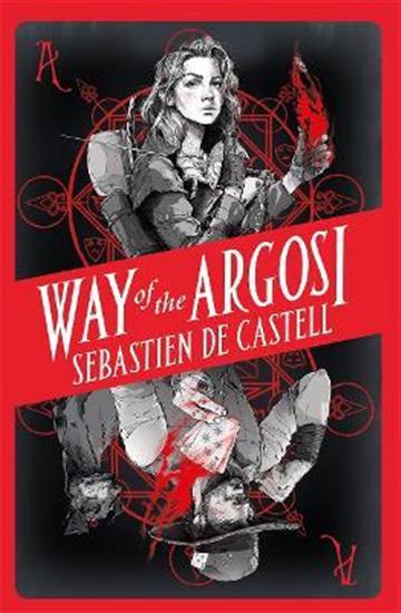 Knjiga Way of the Argosi autora Sebastien de Castell izdana 2022 kao meki uvez dostupna u Knjižari Znanje.