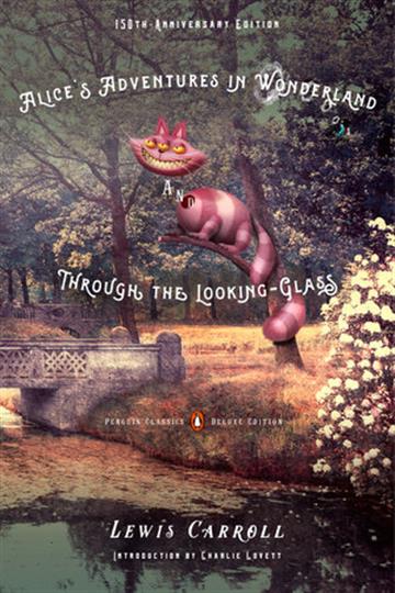 Knjiga Alice's Adventures in Wonderland & Through the Looking-Glass (Penguin Deluxe) autora Lewis Carroll izdana 2015 kao meki uvez dostupna u Knjižari Znanje.