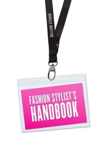 Knjiga Fashion Stylist's Handbook autora Danielle Griffiths izdana 2016 kao meki uvez dostupna u Knjižari Znanje.