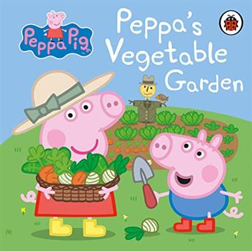 Knjiga Peppa Pig: Peppa's Vegetables Garden autora Peppa Pig izdana 2018 kao tvrdi uvez dostupna u Knjižari Znanje.