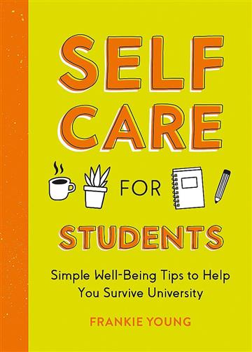 Knjiga Self-Care for Students autora Frankie Young izdana 2023 kao meki uvez dostupna u Knjižari Znanje.
