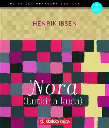 Knjiga Nora (Lutkina kuća) autora Henrik Ibsen izdana 2019 kao tvrdi uvez dostupna u Knjižari Znanje.