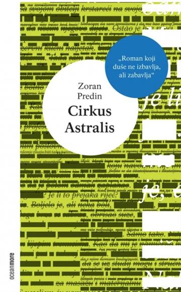 Knjiga Cirkus Astralis autora Zoran   Predin izdana 2025 kao meki uvez dostupna u Knjižari Znanje.