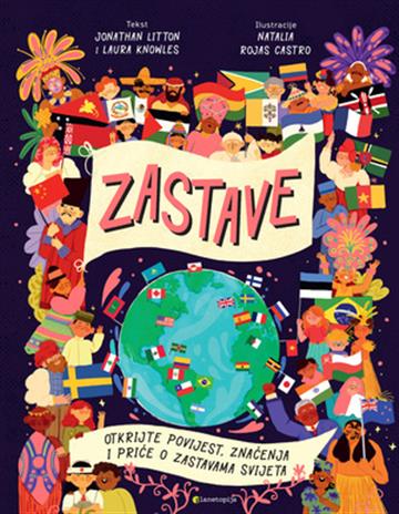 Knjiga Zastave autora Jonathan Litton, Laura Knowles izdana 2025 kao tvrdi uvez dostupna u Knjižari Znanje.