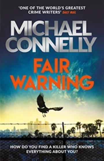 Knjiga Fair Warning autora Michael Connelly izdana 2021 kao meki uvez dostupna u Knjižari Znanje.