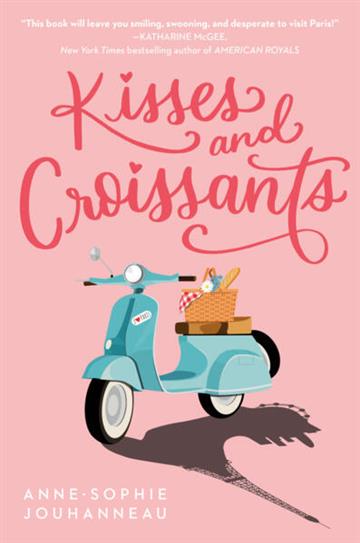 Knjiga Kisses and Croissants autora Anne-Sophie Jouhanne izdana 2022 kao meki uvez dostupna u Knjižari Znanje.