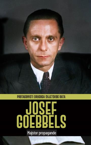 Knjiga Joseph Goebbels autora Grupa autora izdana 2026 kao meki uvez dostupna u Knjižari Znanje.