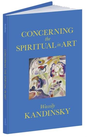 Knjiga Concerning the Spiritual in Art (Calla) autora Wassily Kandinsky izdana 2021 kao tvrdi uvez dostupna u Knjižari Znanje.