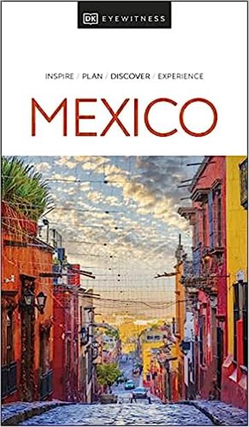 Knjiga Travel Guide  Mexico autora DK Eyewitness izdana 2022 kao meki uvez dostupna u Knjižari Znanje.