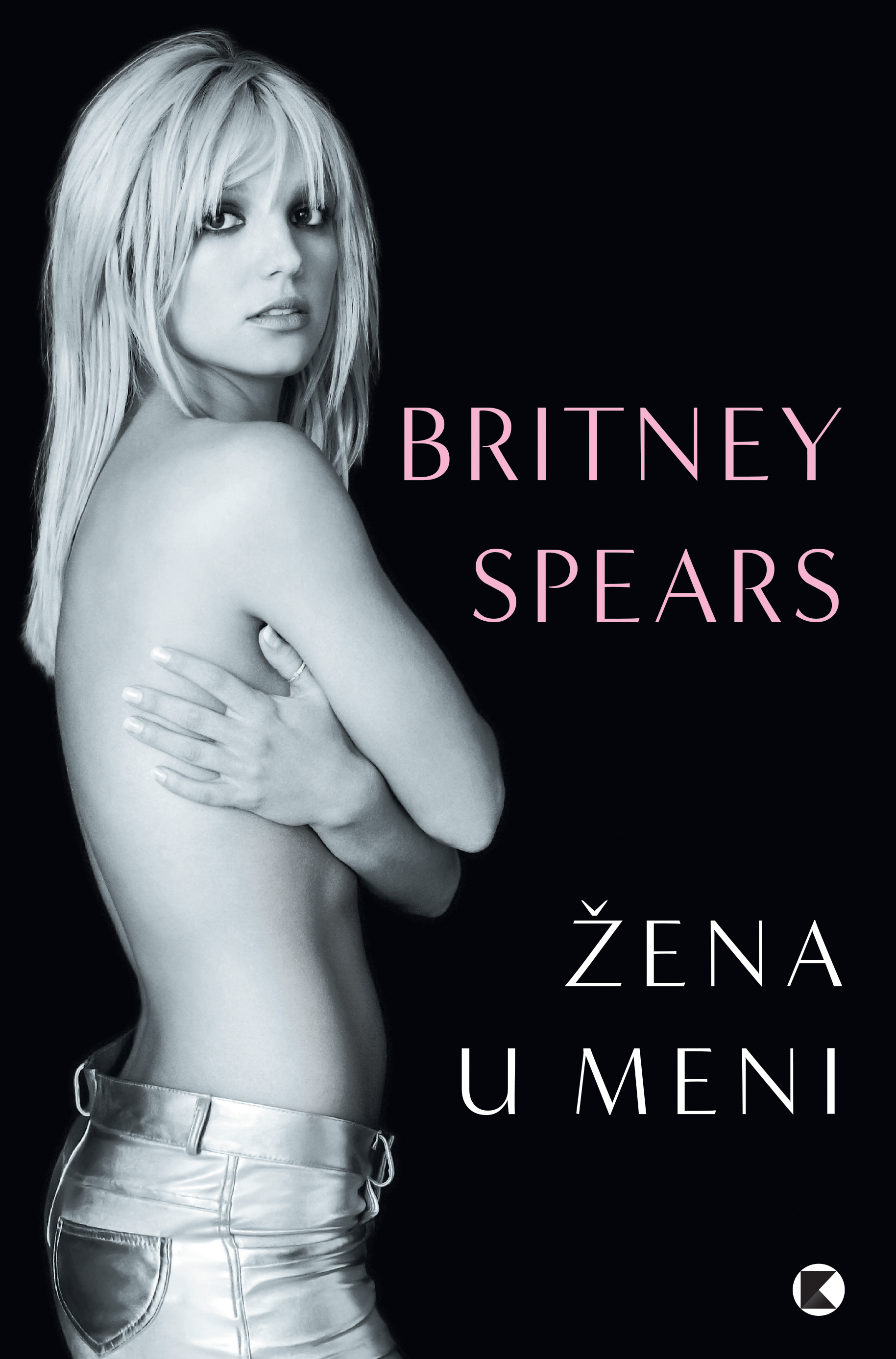 Knjiga Žena u meni autora Britney Spears izdana 2023 kao meki dostupna u Knjižari Znanje.