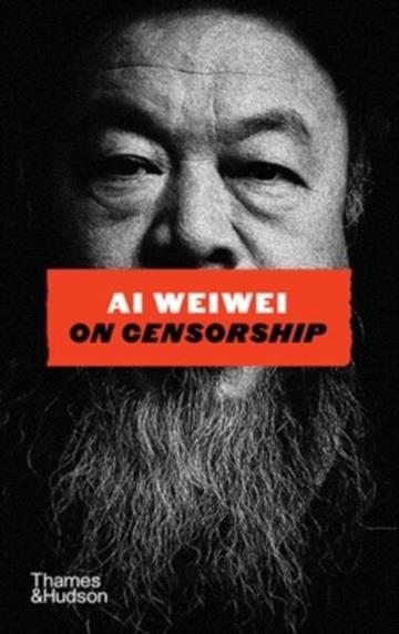 Knjiga Ai Weiwei on Censorship autora Ai Weiwei izdana 2026 kao tvrdi uvez dostupna u Knjižari Znanje.