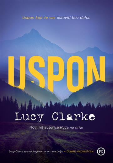 Knjiga Uspon autora Lucy Clarke izdana 2024 kao meki uvez dostupna u Knjižari Znanje.