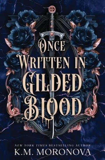 Knjiga Once Written in Gilded Blood autora K.M. Moronova izdana 2026 kao meki uvez dostupna u Knjižari Znanje.