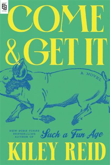 Knjiga Come & Get It autora Kiley Reid izdana 2024 kao meki uvez dostupna u Knjižari Znanje.