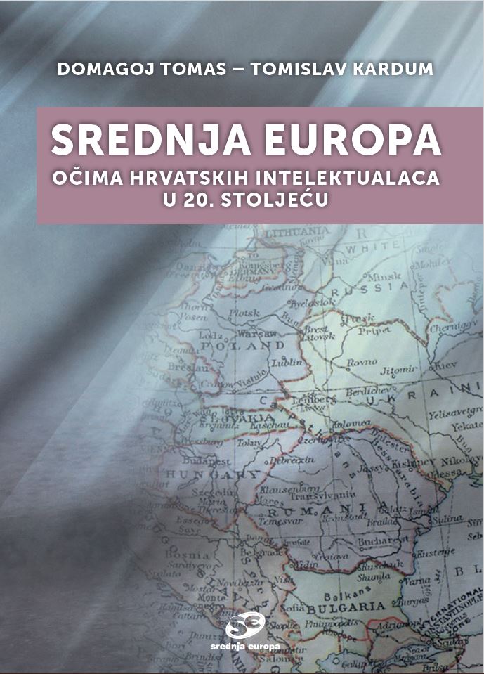 Knjiga Srednja Europa očima hrvatskih intelektualaca u 20. stoljeću autora Domagoj Tomas, Tomislav Kardum izdana 2025 kao tvrdi uvez dostupna u Knjižari Znanje.