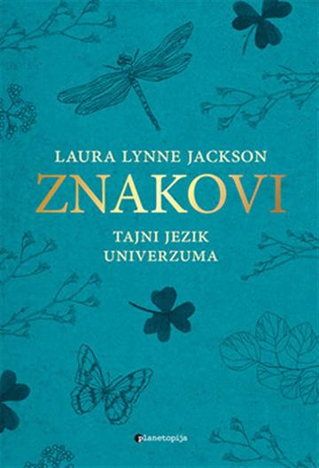 Knjiga Znakovi - Tajni jezik univerzuma autora Laura Lynne Jackson izdana 2020 kao meki uvez dostupna u Knjižari Znanje.