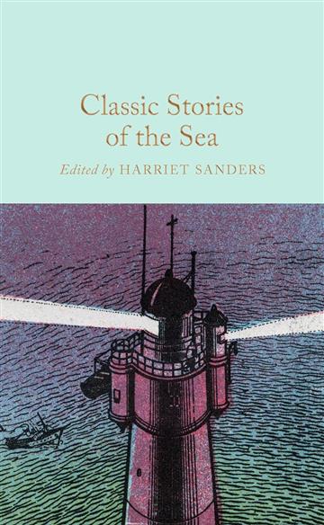 Knjiga Classic Stories of the Sea autora Harriet Sanders, edi izdana 2024 kao meki dostupna u Knjižari Znanje.