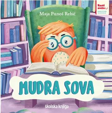 Knjiga Mudra sova autora Maja Punoš Rebić izdana 2026 kao tvrdi uvez dostupna u Knjižari Znanje.