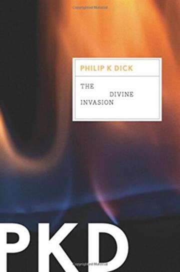 Knjiga Divine Invasion autora Philip K. Dick izdana 2011 kao meki uvez dostupna u Knjižari Znanje.