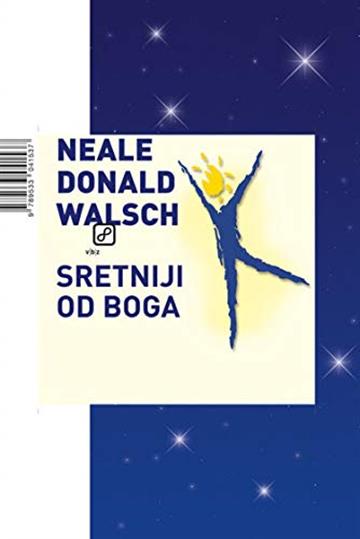 Knjiga Sretniji od Boga autora Neale Donald Walsch izdana 2009 kao meki uvez dostupna u Knjižari Znanje.