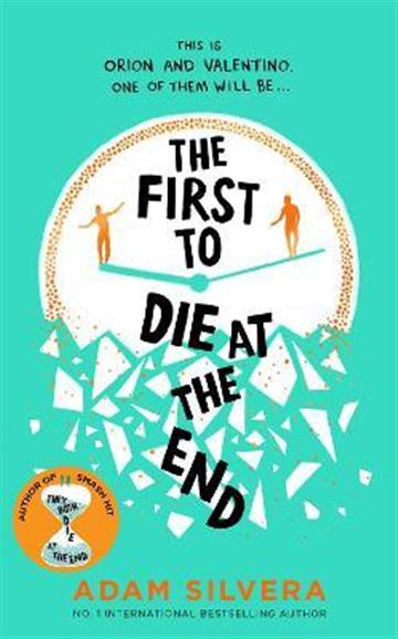 Knjiga The First to Die at the End autora Adam Silvera izdana 2022 kao meki uvez dostupna u Knjižari Znanje.