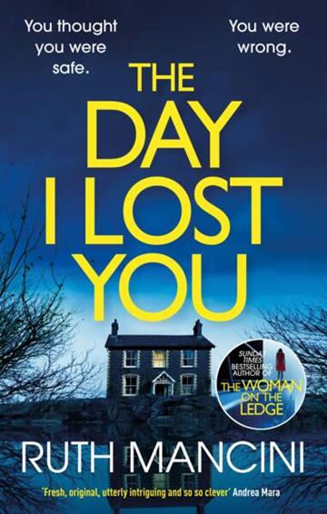 Knjiga Day I Lost You autora Ruth Mancini izdana 2025 kao meki uvez dostupna u Knjižari Znanje.